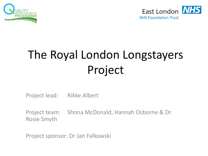 the royal london longstayers