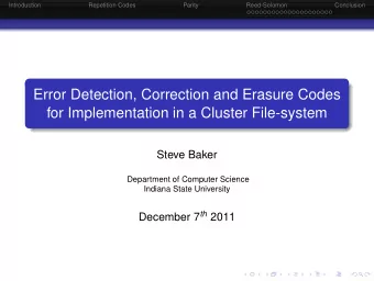 Error Detection, Correction and Erasure Codes  for Implementation in a Cluster File-system  Steve