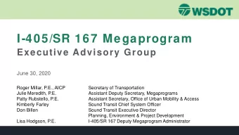 I-405/SR 167 Megaprogram  Executive Advisory Group  June 30, 2020  Roger Millar, P.E., AICP