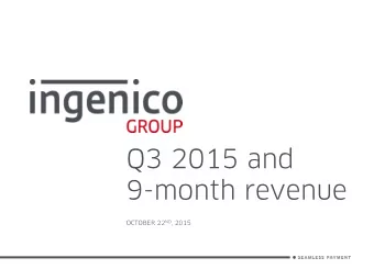 Q3 2015 and  9-month revenue OCTOBER 22 ND , 2015  Financial  1  Highlights Q3 and 9 month-revenue