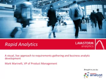 Rapid Analytics  A visual, live approach to requirements gathering and business analytic