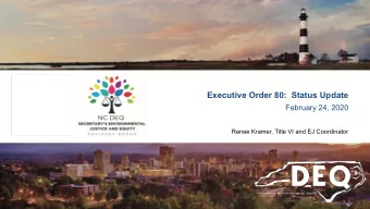 Executive Order 80:  Status Update  February 24, 2020  Renee Kramer, Title VI and EJ Coordinator