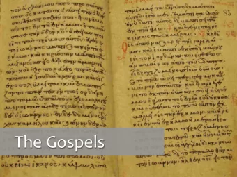 The Gospels  What are the Gospels?  They are NOT...  A. Biographies in our sense of the word.  B.