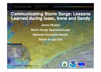 Communicating Storm Surge: Lessons  Communicating Storm Surge: Lessons  Learned during Isaac, Irene
