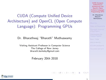 CUDA (Compute Unified Device  Dr. Bharathwaj  Bharath  Muthuswamy  Architecture) and OpenCL