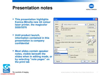 Presentation notes  This presentation highlights  Konica Minolta new A4 colour  laser printer,