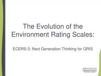 The Evolution of the  Environment Rating Scales:  ECERS-3: Next Generation Thinking for QRIS 2014
