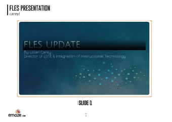 fles update  By Lillian Carey  Director of LOTE &amp; Integration of Instructional Technology