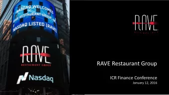 RAVE Restaurant Group  ICR Finance Conference  January 12, 2016  is a multi-brand restaurant