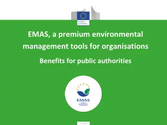 EMAS, a premium environmental  management tools for organisations  Benefits for public authorities