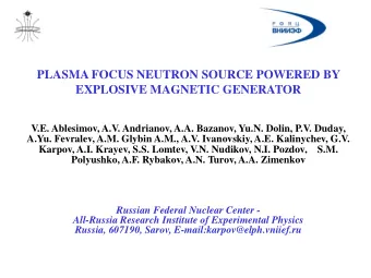 PLASMA FOCUS NEUTRON SOURCE POWERED BY  EXPLOSIVE MAGNETIC GENERATOR  V.E. Ablesimov, A.V.
