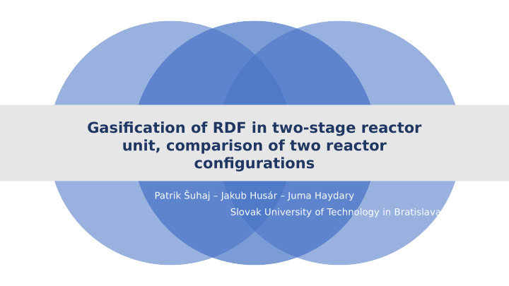 gasifjcation of rdf in two stage reactor unit comparison