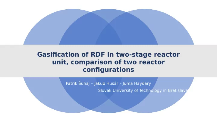 gasifjcation of rdf in two stage reactor unit comparison