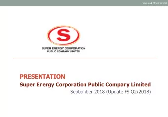PRESENTATION  Super Energy Corporation Public Company Limited  September 2018 (Update FS Q2/2018)