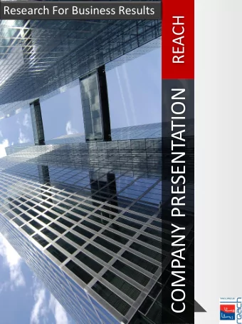 COMPANY PRESENTATION  Company Presentation  Agenda  REACH The Profile  REACH The Values  REACH The