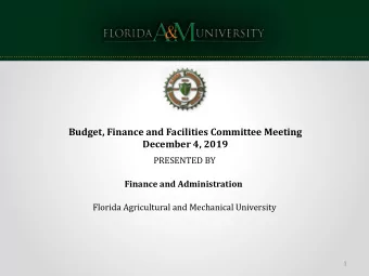 Budget, Finance and Facilities Committee Meeting  December 4, 2019  PRESENTED BY  Finance and