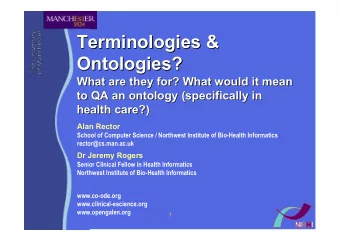 Terminologies &amp;  Terminologies &amp;  Ontologies?  Ontologies?  What are they for? What would