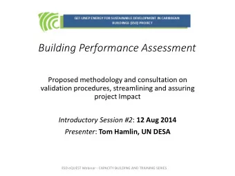 Building Performance Assessment  Proposed methodology and consultation on  validation procedures,