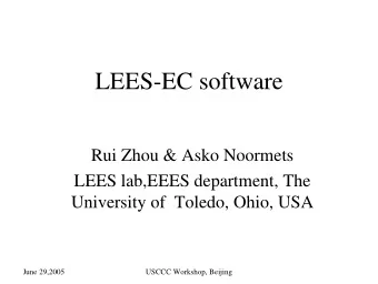 LEES-EC software  Rui Zhou &amp; Asko Noormets  LEES lab,EEES department, The  University of