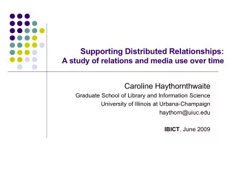 Supporting Distributed Relationships:  A study of relations and media use over time  Caroline