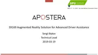 S9169 Augmented Reality Solution for Advanced Driver Assistance  Sergii Bykov  Technical Lead