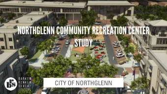 STUDY  CITY OF NORTHGLENN  IN  INTR  TRODU  ODUCT  CTIONS  IONS  Message from City Manager, Jim