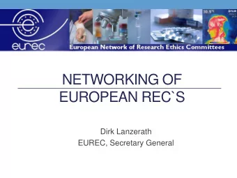 NETWORKING OF  EUROPEAN REC`S  Dirk Lanzerath  EUREC, Secretary General  First steps of EUREC
