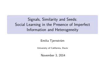 Signals, Similarity and Seeds:  Social Learning in the Presence of Imperfect  Information and