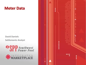 Meter Data  David Daniels  Settlements Analyst  Agenda  Meter Data    Submit Meter Data