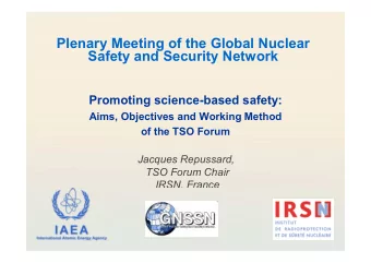 Plenary Meeting of the Global Nuclear  Safety and Security Network  Promoting science-based safety: