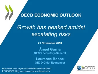 Growth has peaked amidst  escalating risks  21 November 2018  ngel Gurra  OECD
