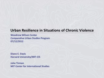 Urban Resilience in Situations of Chronic Violence  Woodrow Wilson Center  Comparative Urban