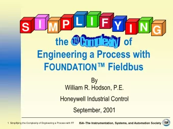 S I M P L I F Y I N G  the                       of  Engineering a Process with F OUNDATION
