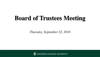 Board of Trustees Meeting  Thursday, September 22, 2016  1  General Fund Budget Update  Mr. R.