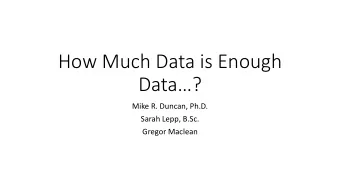 Data?  Mike R. Duncan, Ph.D.  Sarah Lepp, B.Sc.  Gregor Maclean  The 3D Vineyard Engine (2006)