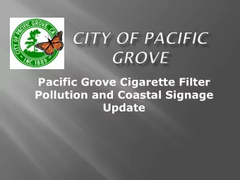 Pacific Grove Cigarette Filter  Pollution and Coastal Signage Update  Cigarette Pollution