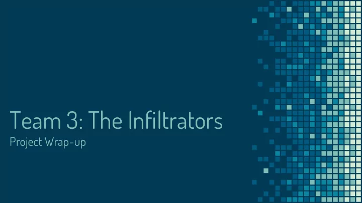 team 3 the infiltrators