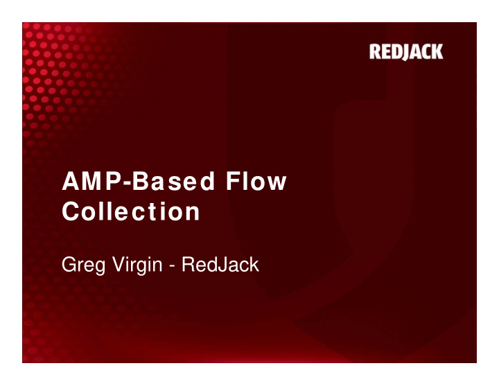 amp based flow collection