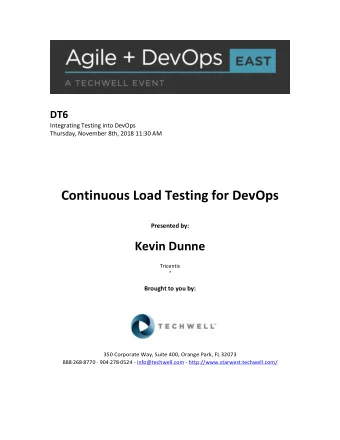 Continuous  Load  Testing  for  DevOps     Presented  by:       Kevin