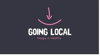 The Origins of Going Local    A two-year pilot project, started Nov 2016    Funded by Coastal