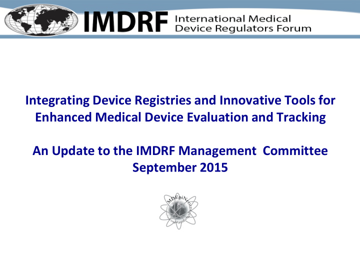 integrating device registries and innovative tools for