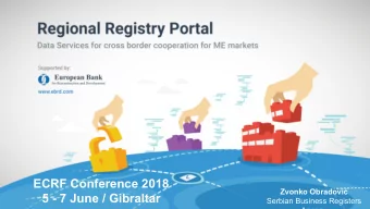 ECRF Conference 2018 Zvonko Obradovi  5 - 7 June / Gibraltar  Serbian Business Registers  Agency