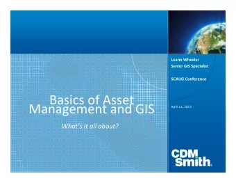 Basics of Asset Management and GIS April 11, 2013 Whats it all about? Basics of Asset Management