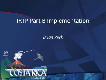 IRTP Part B Implementation  Brian Peck  Revisions to IRTP under Part B  1) Registrars must provide