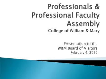 Presentation to the  W&amp;M Board of Visitor  ors  February 4, 2010  Approximately 450 at
