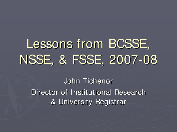 lessons from bcsse lessons from bcsse nsse fsse 2007 08