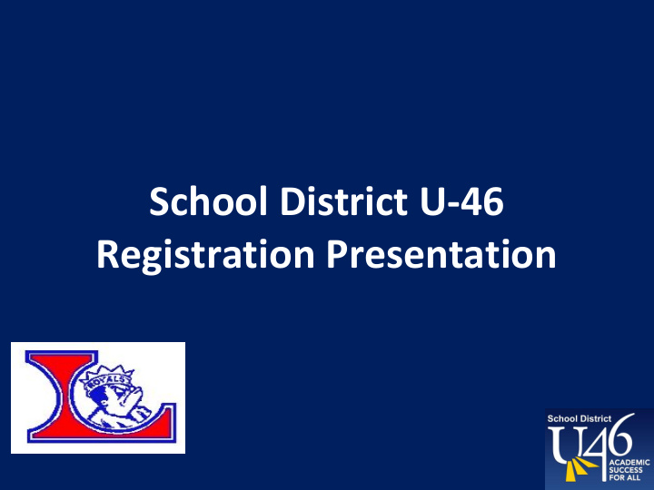 school district u 46 registration presentation larkin