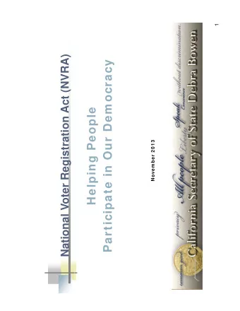 Participate in Our Dem ocracy  Helping People  D  Novem ber 2 0 1 3  t  i  O  ti i  P  Why Did