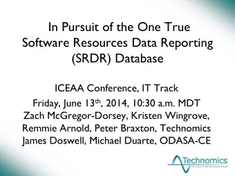 In Pursuit of the One True  Software Resources Data Reporting  (SRDR) Database  ICEAA Conference,