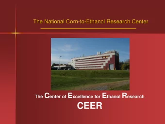 CEER  NCERC History  NCERC History  1992: Trade association suggestion of a Ethanol  1992: Trade